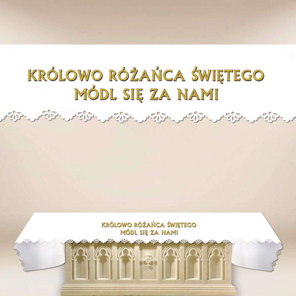 Obrus foto wycinany laserowo “Królowo Różańca Świętego Módl Się Za Nami”