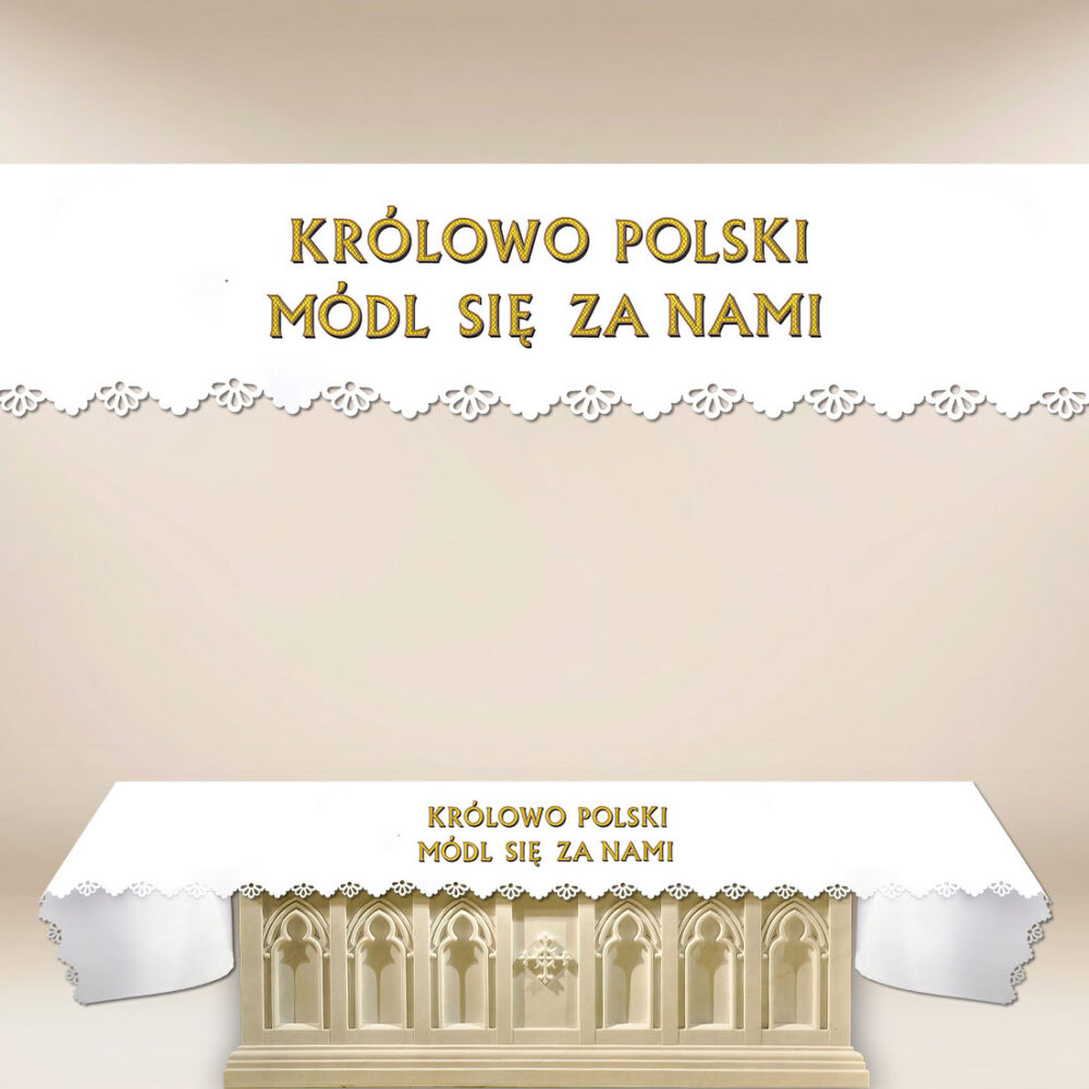 ob_58_7_26 Obrus foto wycinany laserowo “Królowo Polski Módl Się Za Nami”